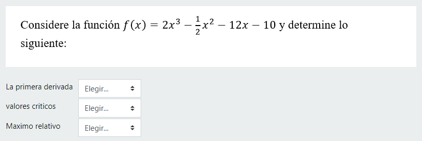 Considere la función \( f(x)=2 x^{3}-\frac{1}{2} x^{2}-12 x-10 \) y determine lo siguiente: La primera derivada valores criti