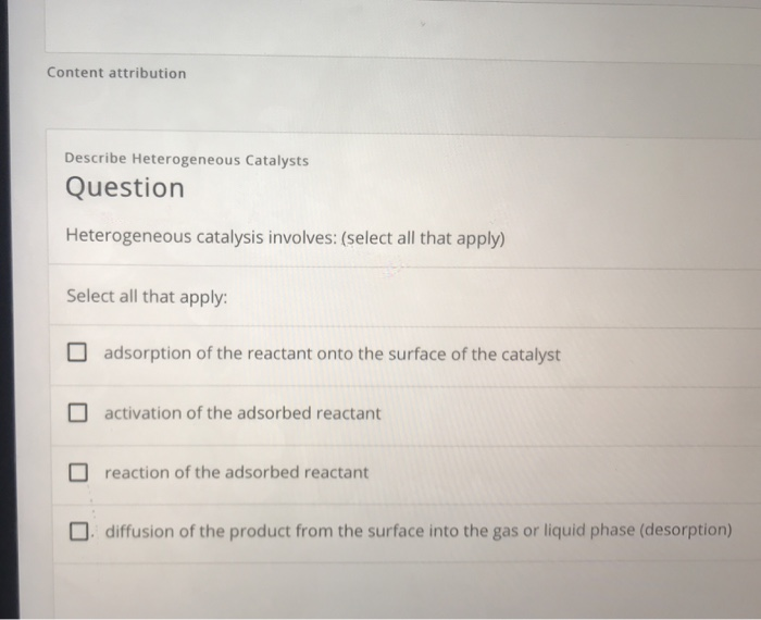 Solved Content attribution Describe Heterogeneous Catalysts
