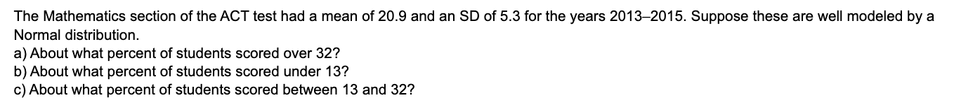 Solved The Mathematics section of the ACT test had a mean of | Chegg ...