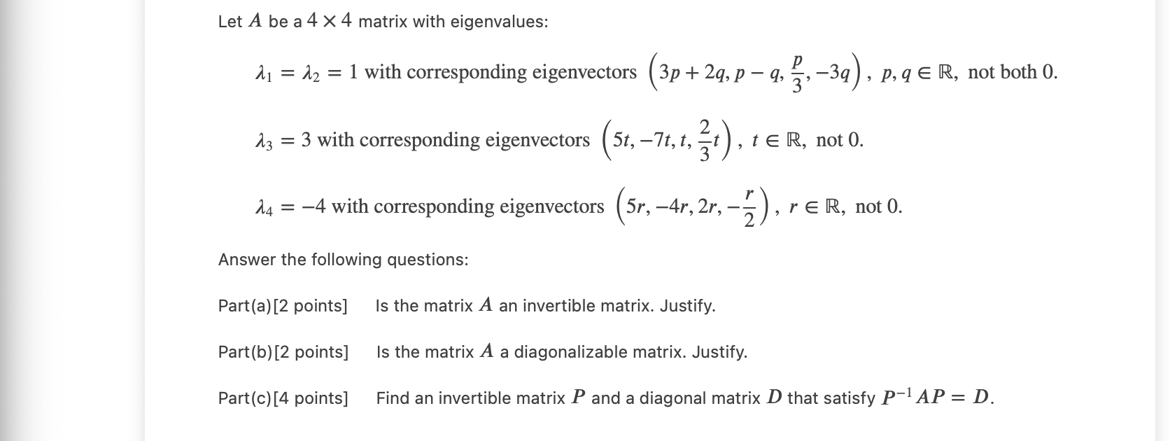 Solved Let A be a 4×4 matrix with eigenvalues: λ1=λ2=1 with | Chegg.com