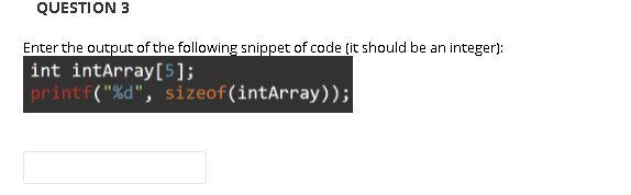 Solved QUESTION 3 Enter the output of the following snippet | Chegg.com