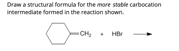 Solved Draw a structural formula for the more stable | Chegg.com