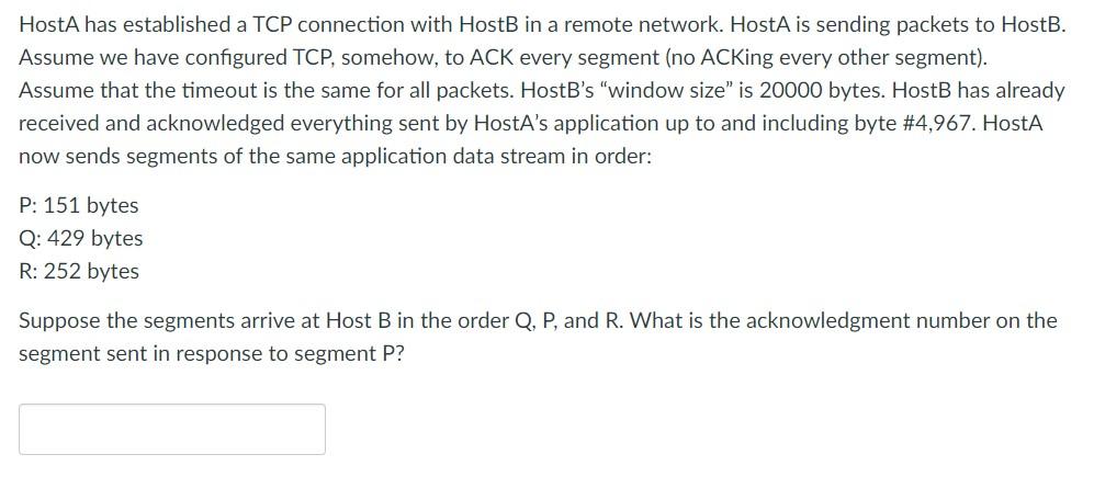 Solved HostA has established a TCP connection with HostB in | Chegg.com