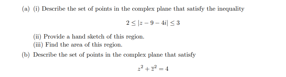Solved (a) (i) Describe the set of points in the complex | Chegg.com