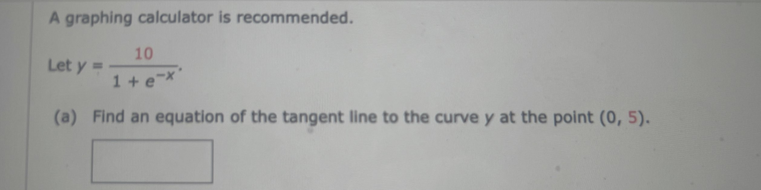Solved A graphing calculator is Let y=1+e−x10