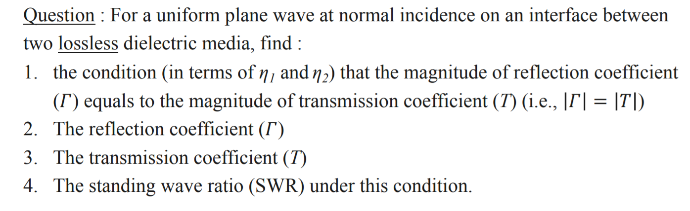 Solved Question : For a uniform plane wave at normal | Chegg.com