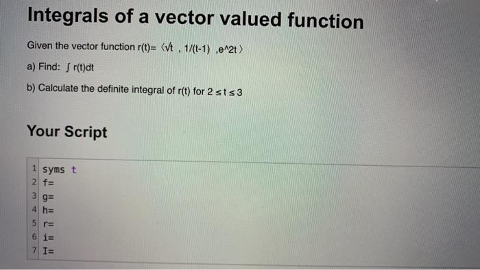 Solved Integrals Of A Vector Valued Function Given The | Chegg.com