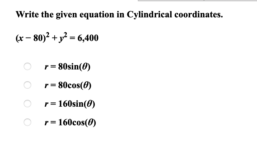 Solved Write The Given Equation In Cylindrical Coordinates Chegg Com