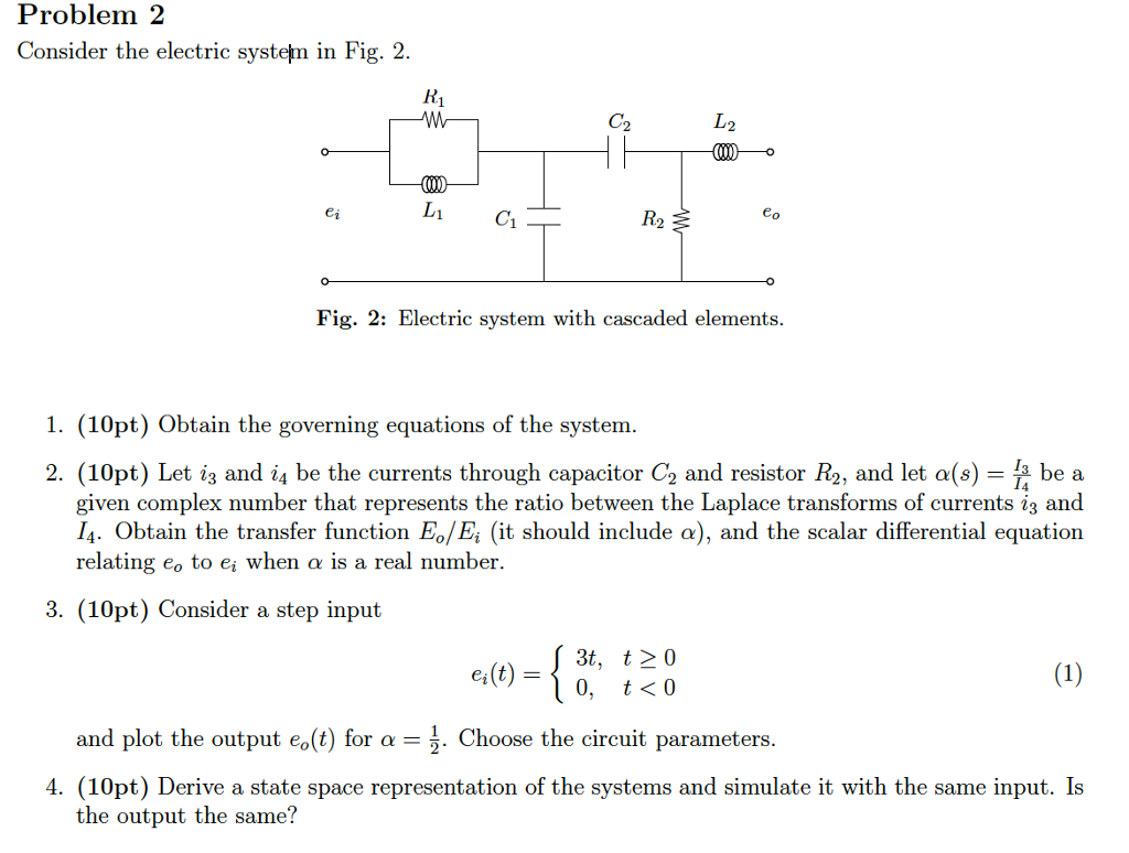 Solved Problem 2 Consider the electric system in Fig. 2. 0 | Chegg.com