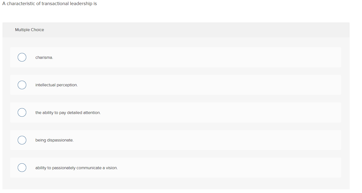 Solved A characteristic of transactional leadership is | Chegg.com