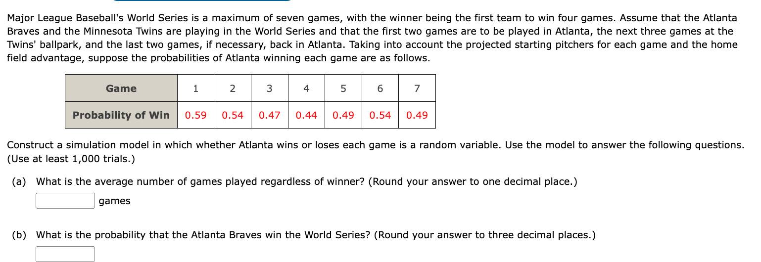 Solved Major League Baseball's World Series is a maximum of