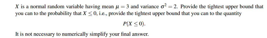 Solved X is a normal random variable having mean u = 3 and | Chegg.com