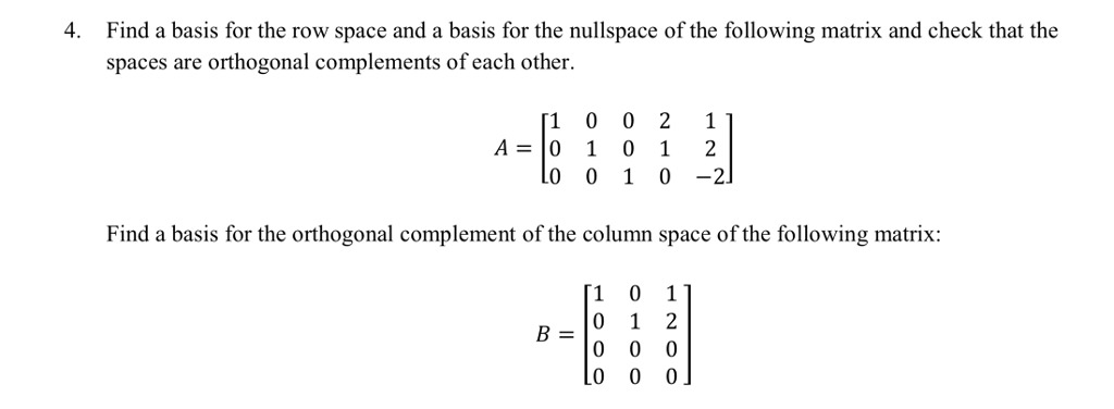 Solved 4. Find a basis for the row space and a basis for the