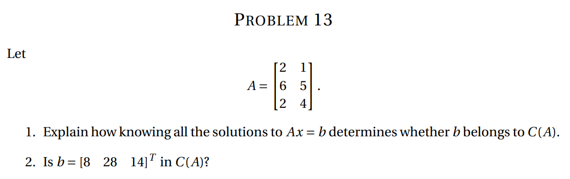 Solved PROBLEM 13 Let [2 1 ^=³] A = 6 5 2 4 1. Explain how | Chegg.com