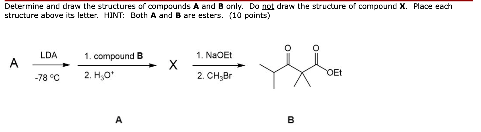 Solved Determine And Draw The Structures Of Compounds A And | Chegg.com