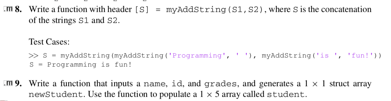 Solved .m 8. Write a function with header [S] = myAddString | Chegg.com