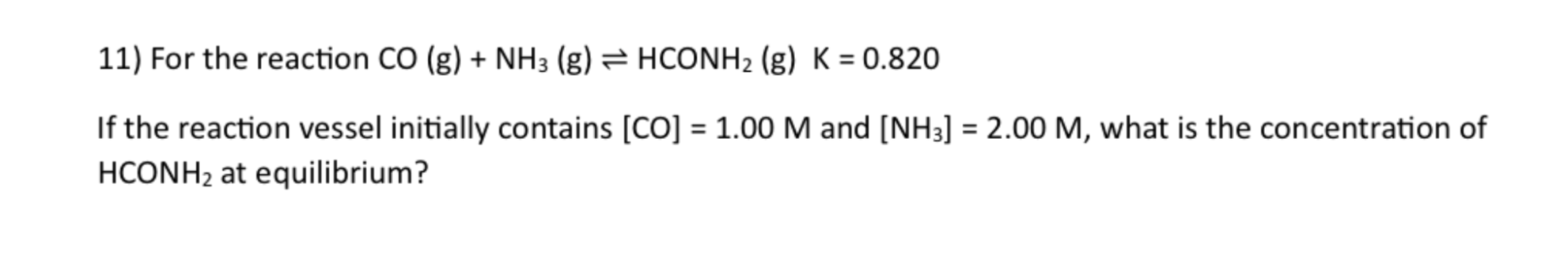 Solved For the reaction CO(g)+NH_(3)(g)⇌HCONH_(2) (g) | Chegg.com