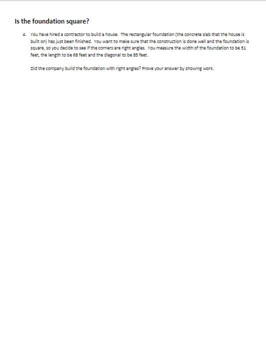 Solved Is the foundation square? 4. You have hired a | Chegg.com