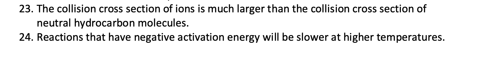 Solved 23. The collision cross section of ions is much | Chegg.com