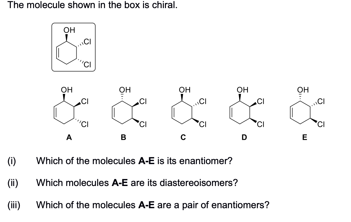 Solved The Molecule Shown In The Box Is Chiral A B C D E Chegg Com