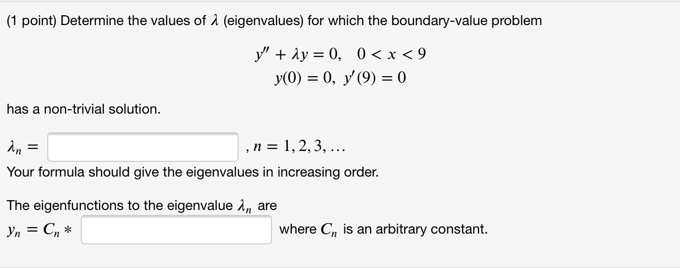 Solved (1 point) Determine the values of 1 (eigenvalues) for | Chegg.com