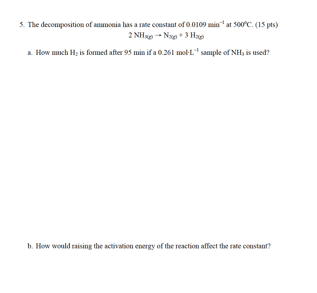 Solved 5. The decomposition of ammonia has a rate constant | Chegg.com