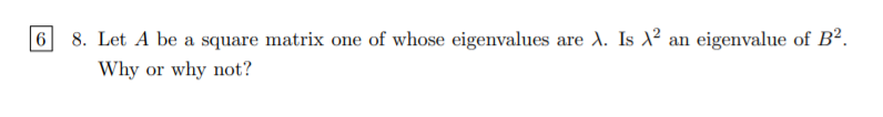 Solved 6 8 Let A be a square matrix one of whose Chegg com