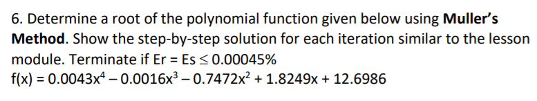 Solved 6. Determine a root of the polynomial function given | Chegg.com