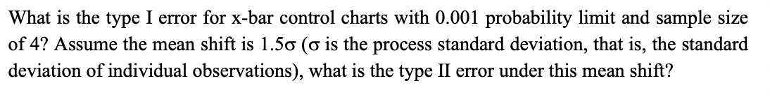 Solved What is the type I error for x-bar control charts | Chegg.com