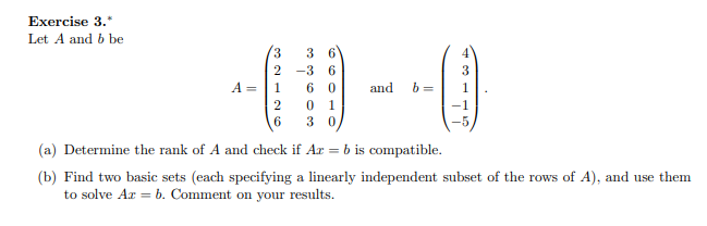 Solved Exercise 3.* Let A and b be A= (3 2 1 2 6 3 -3 6 0 3 | Chegg.com