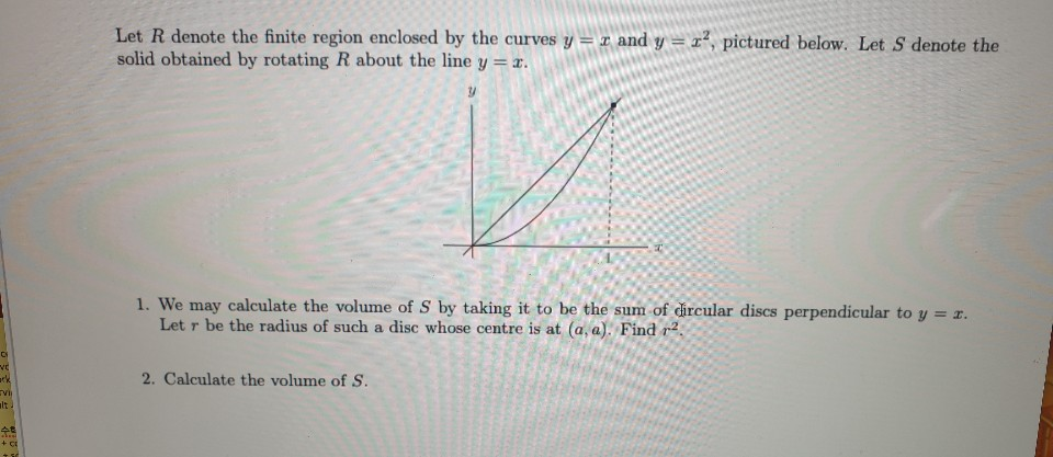 Solved Let R denote the finite region enclosed by the curves | Chegg.com