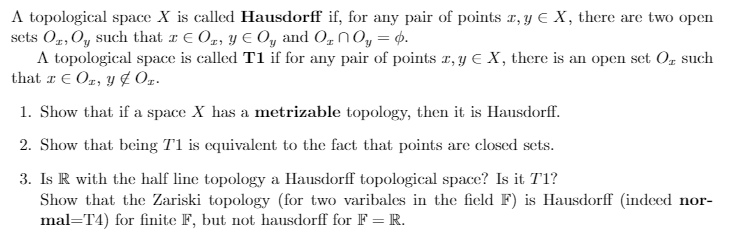 Solved A Topological Space X Is Called Hausdorff If For Any