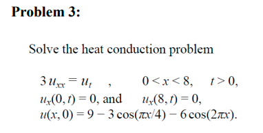 Solved Solve the heat conduction problem | Chegg.com