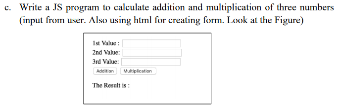 Solved c. Write a JS program to calculate addition and | Chegg.com