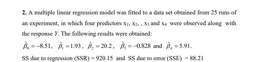 Solved 2. A multiple linear regression model was fitted to a | Chegg.com