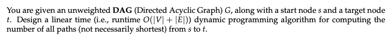 Solved You are given an unweighted DAG (Directed Acyclic | Chegg.com