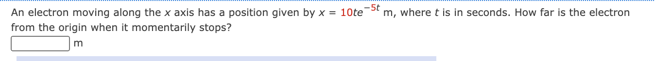 Solved -50 An electron moving along the x axis has a | Chegg.com