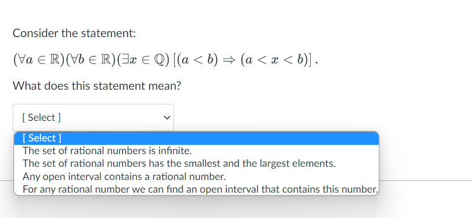 Solved Consider The Statement: (∀a∈R)(∀b∈R)(∃x∈Q)[(a | Chegg.com