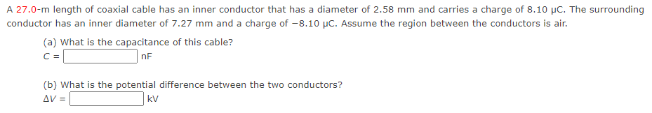 Solved A 27.0-m length of coaxial cable has an inner | Chegg.com