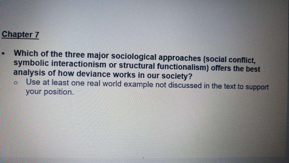 Solved Chapter 7 Which Of The Three Major Sociological | Chegg.com