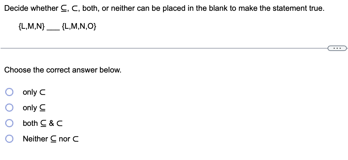 Solved Decide whether ⊆,⊂, both, or neither can be placed in | Chegg.com