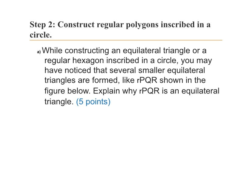 Solved Step 2: Construct Regular Polygons Inscribed In A | Chegg.com