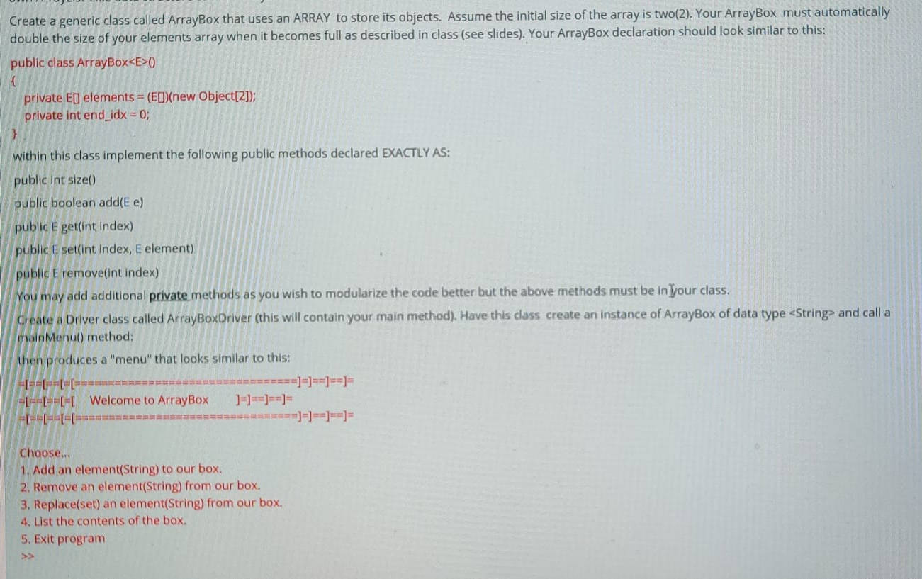 Solved Create a generic class called ArrayBox that uses an | Chegg.com