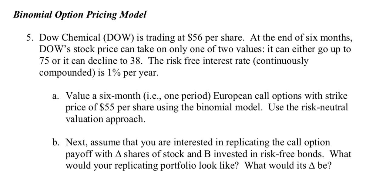 Solved Binomial Option Pricing Model 5. Dow Chemical (DOW) | Chegg.com
