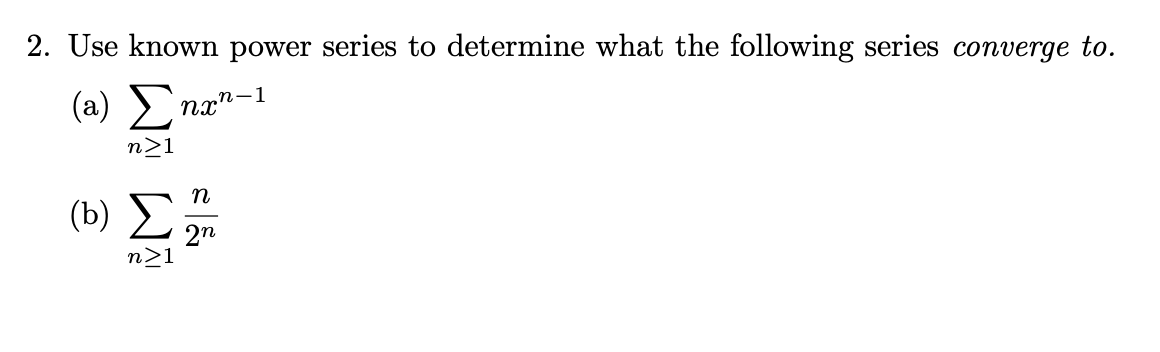 Solved 2. Use known power series to determine what the | Chegg.com