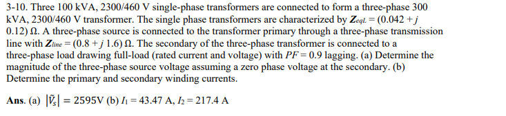 Solved 3-10. Three 100 kVA, 2300/460 V single-phase | Chegg.com