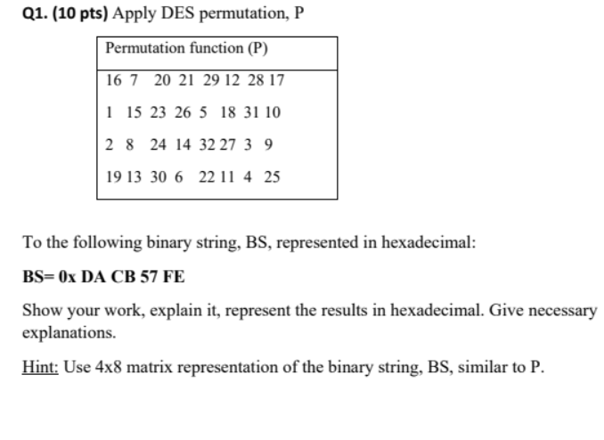Q1. (10 pts) Apply DES permutation, P Permutation | Chegg.com