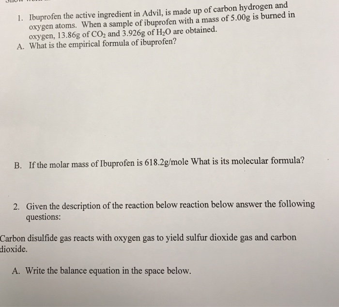 Solved 1. Ibuprofen the active ingredient in Advil, is made