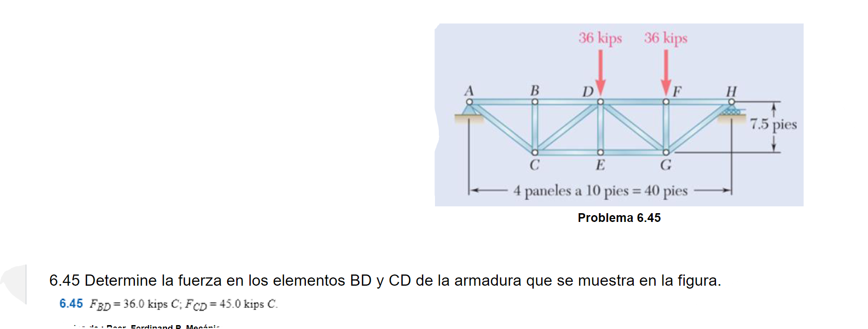 6.45 Determine la fuerza en los elementos \( B D \) y \( C D \) de la armadura que se muestra en la figura. \( 6.45 F_{B D}=3