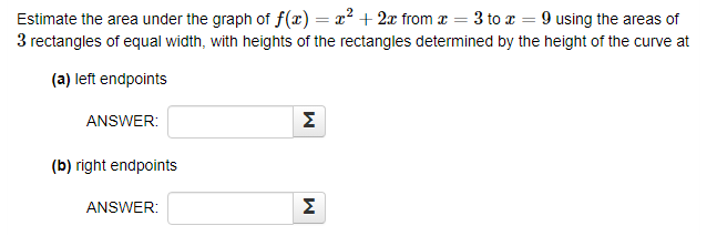 Solved Estimate the area under the graph of f(x)=x2+2x from | Chegg.com